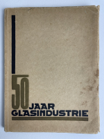 Jubilee edition, 50 years (Dutch) glass industry - Andries Dirk (A.D.) Copier